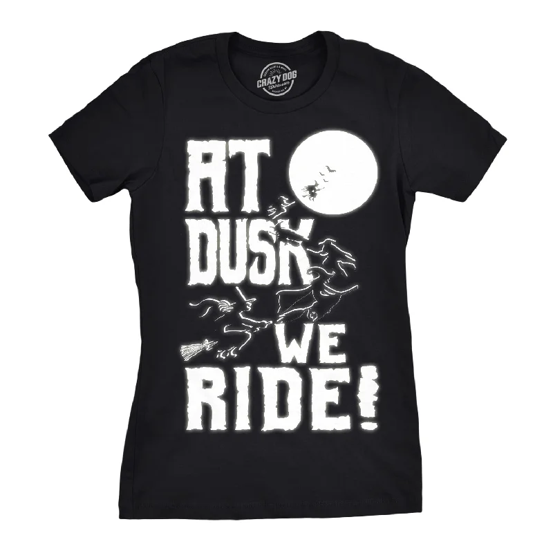 At Dusk We Ride Women's T Shirt