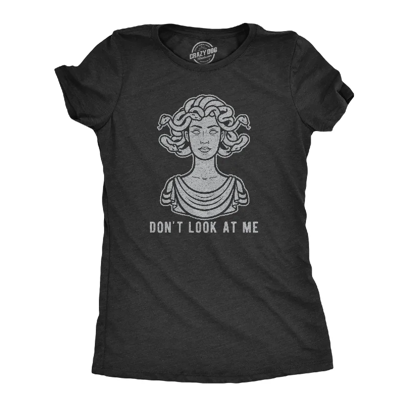 Don't Look At Me Women's T Shirt