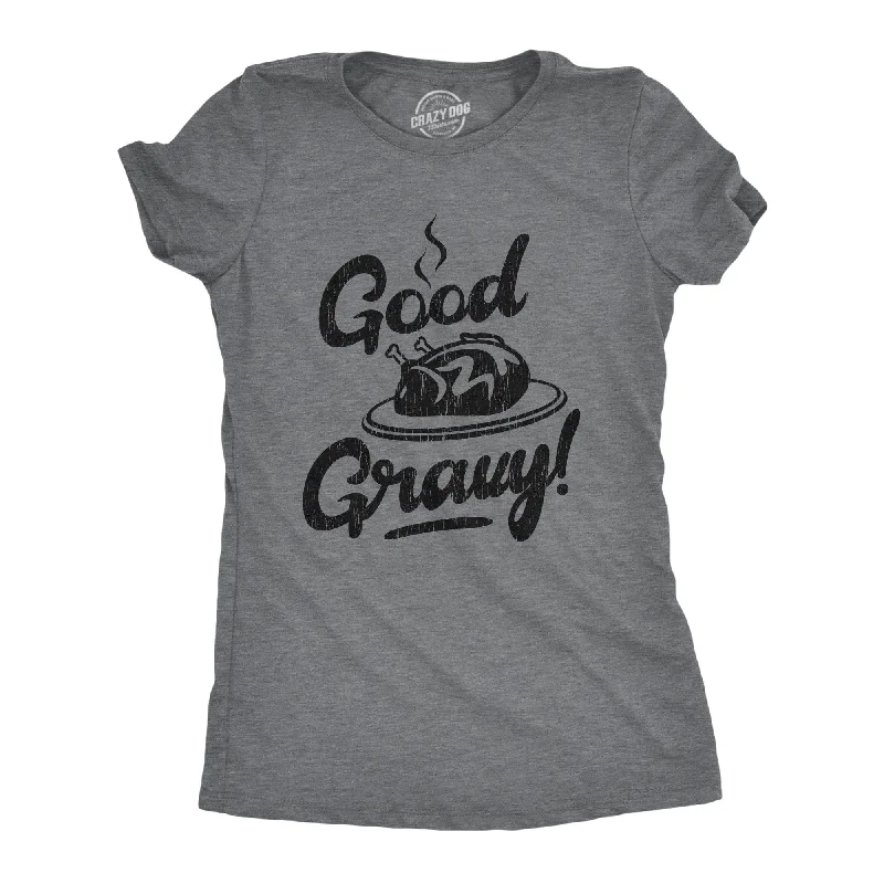 Good Gravy Women's T Shirt