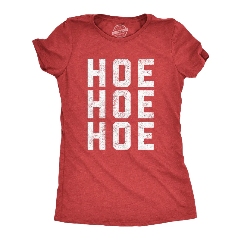 Hoe Hoe Hoe Women's T Shirt