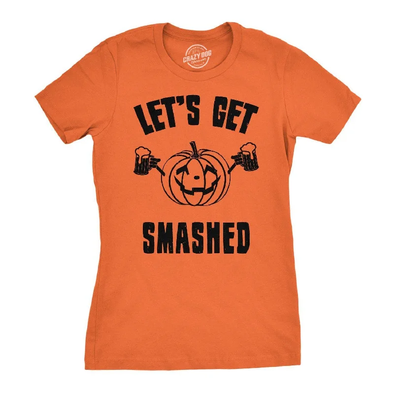 Let's Get Smashed Women's T Shirt