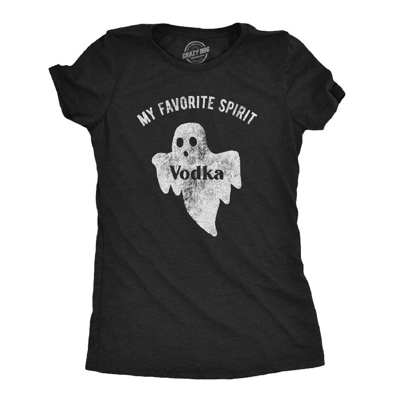 My Favorite Spirit Vodka Women's T Shirt