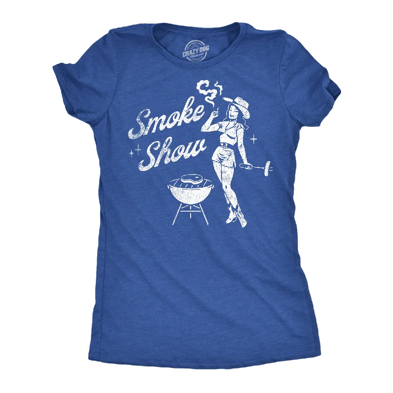 Smoke Show Women's T Shirt