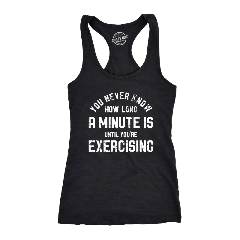 You Never Know How Long A Minute Is Until Youre Exercising Women's Tank Top