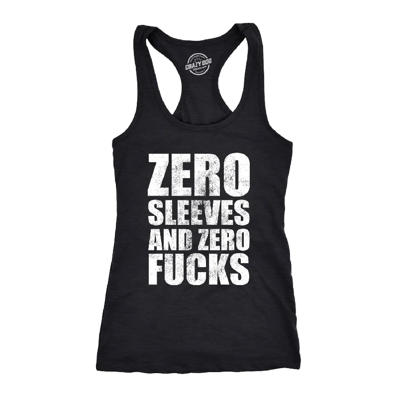 Zero Sleeves And Zero Fucks Women's Tank Top